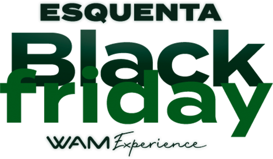 Esquenta Black Friday WAM Experience